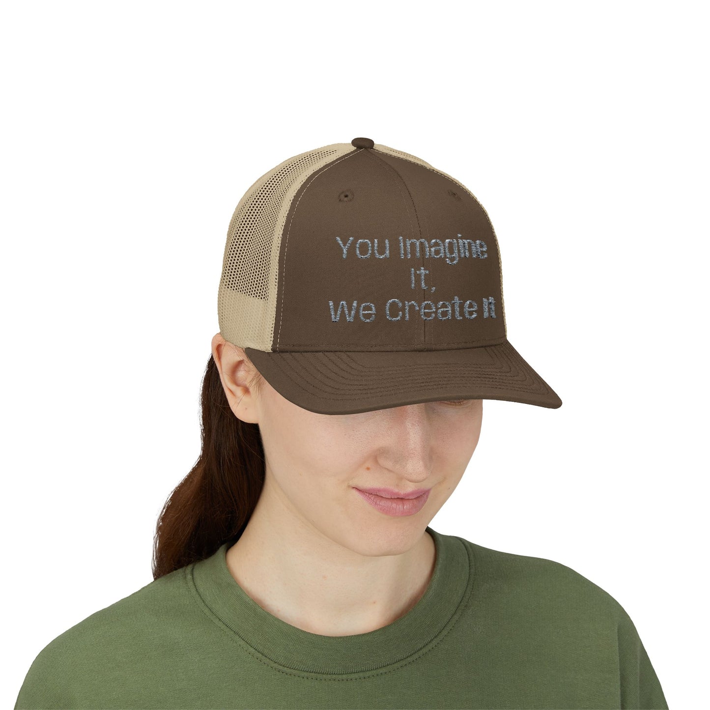 You Imagine It, We Create It, Trucker Cap