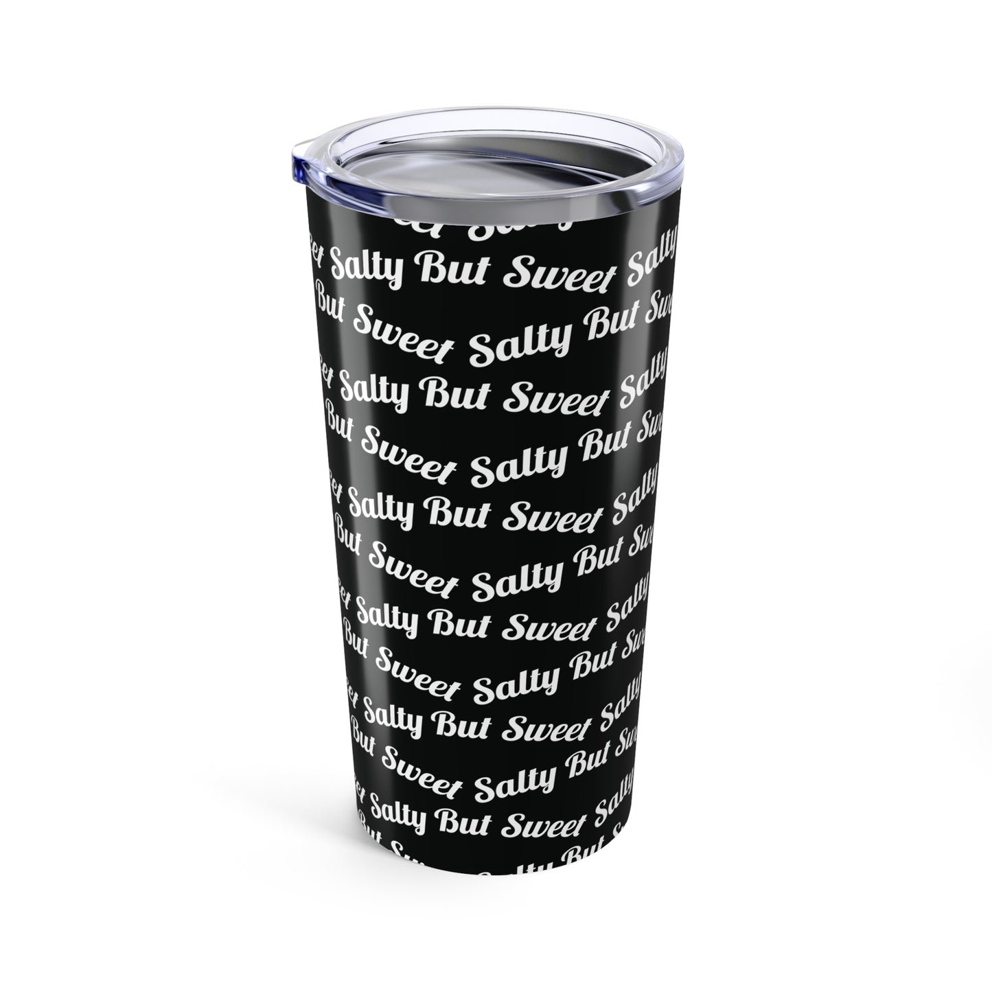 Salty But Sweet | 20 oz Black Tumbler