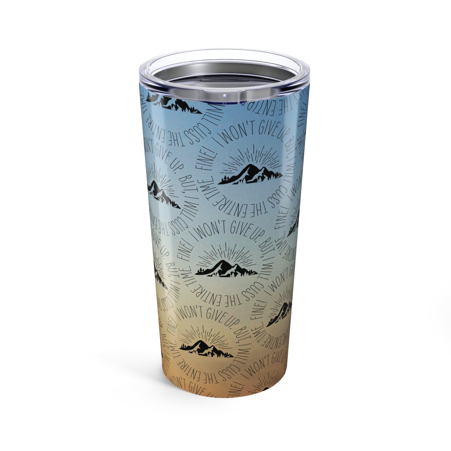 Won't Give Up | 20oz Tumbler