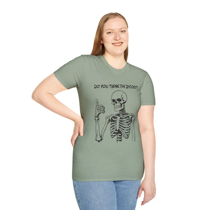 Do You Think I'm Spooky? | Soft Tee