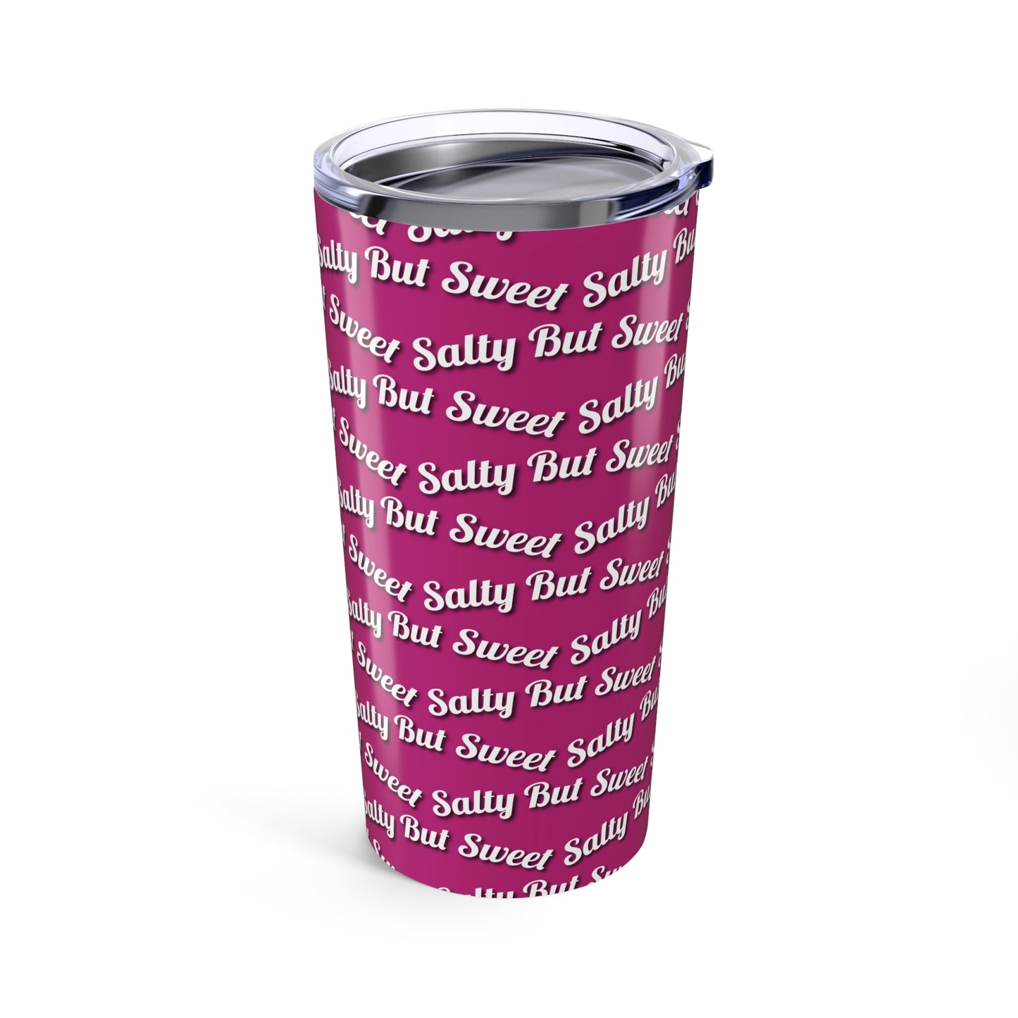 Salty But Sweet | 20 oz  Pink Tumbler