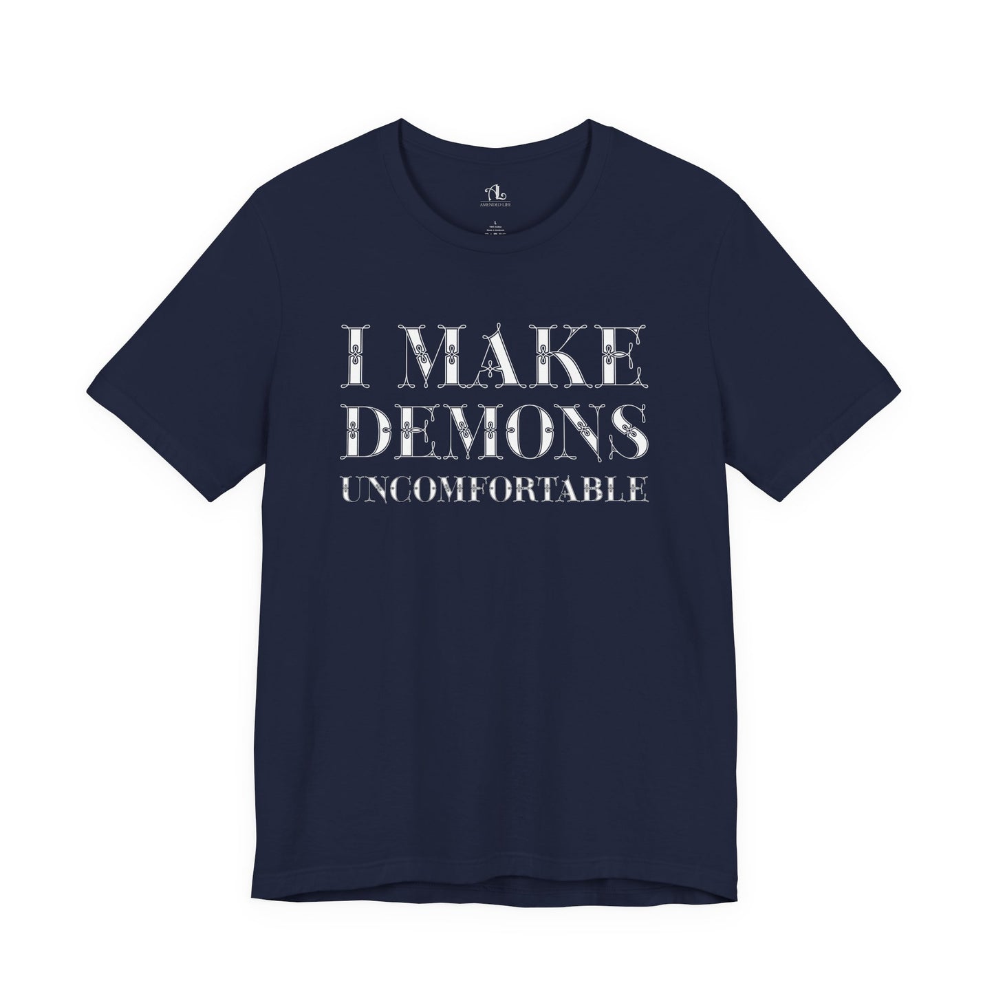 I Make Demons Uncomfortable, Soft Tee