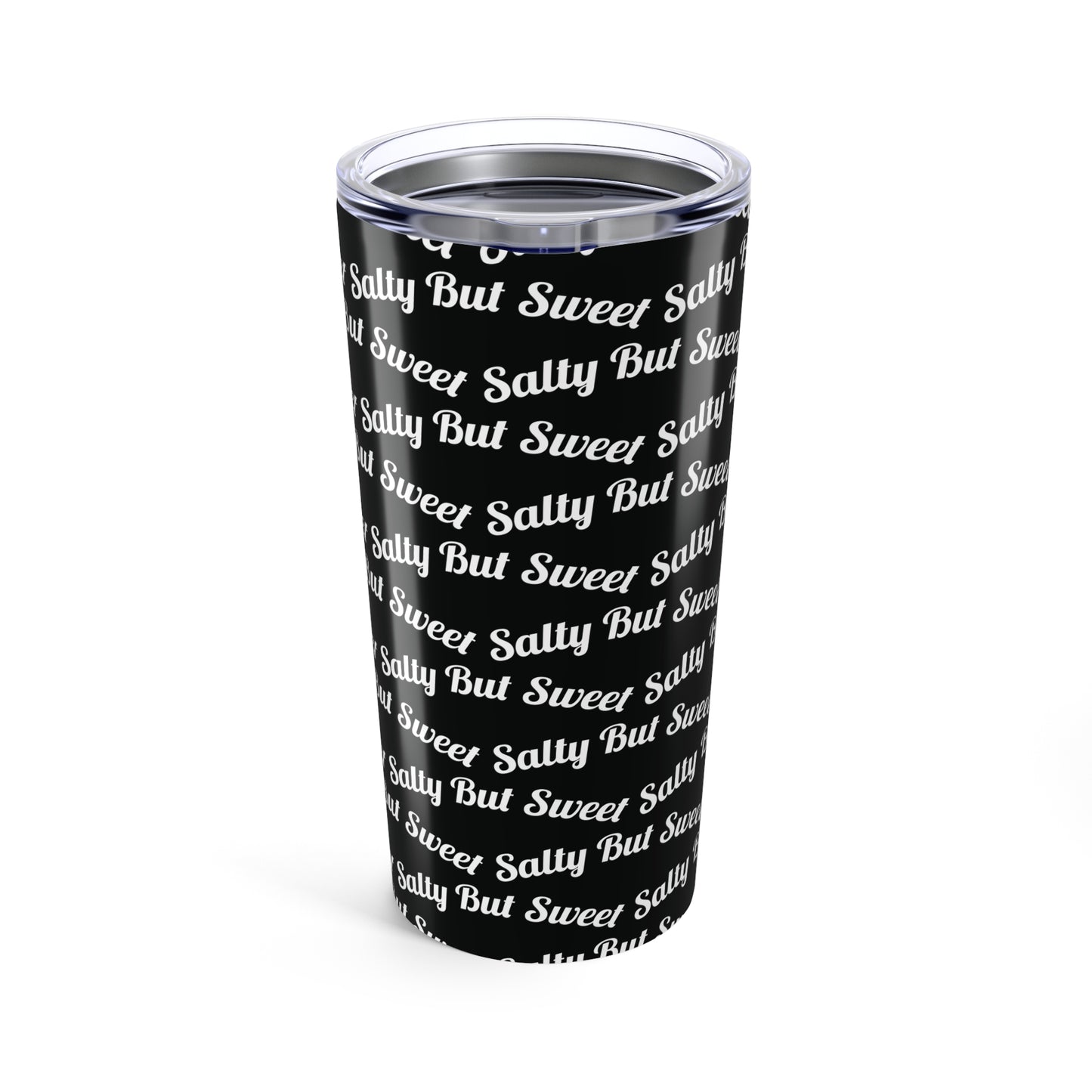 Salty But Sweet | 20 oz Black Tumbler