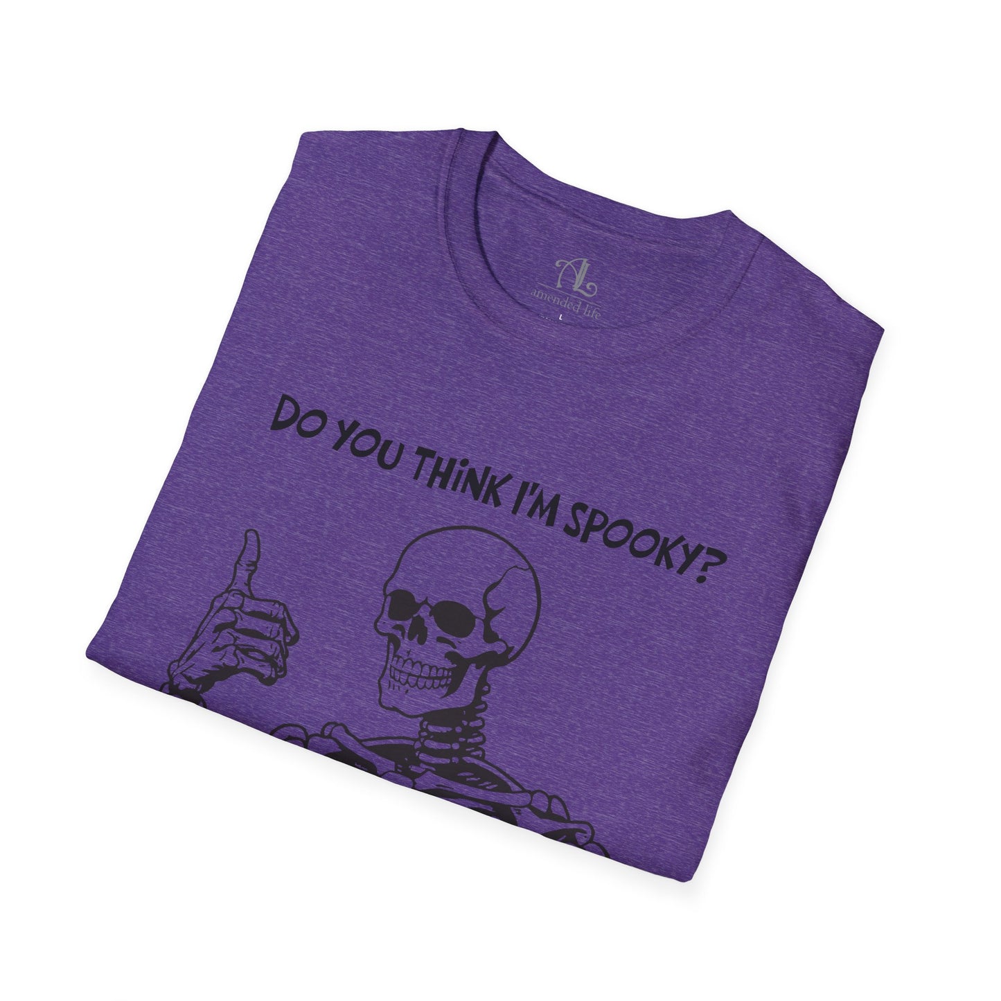 Do You Think I'm Spooky? | Soft Tee