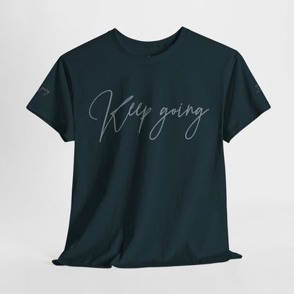 Keep Going | Unisex Tee