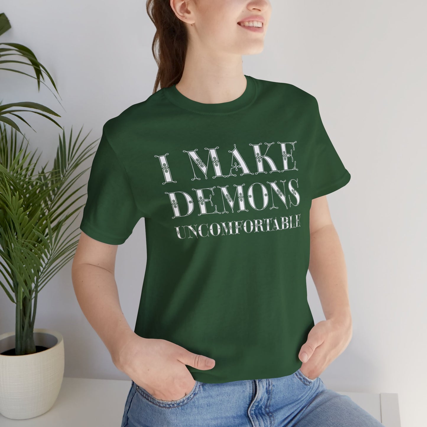 I Make Demons Uncomfortable, Soft Tee