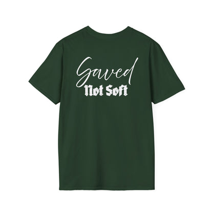 Saved Not Soft | Soft Tee