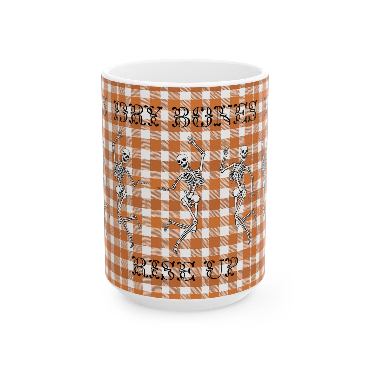 Dry Bones Rise Up | 15oz Ceramic Mug