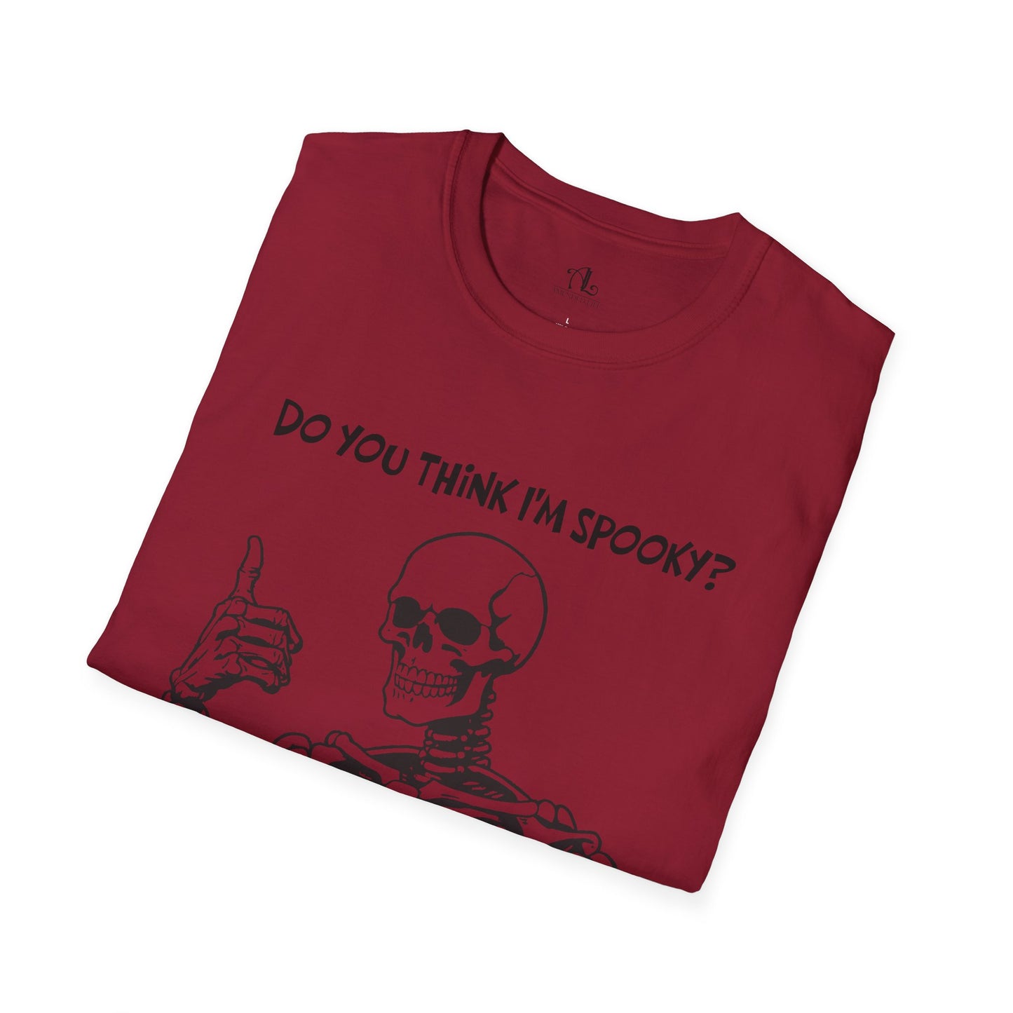 Do You Think I'm Spooky, Soft Tee