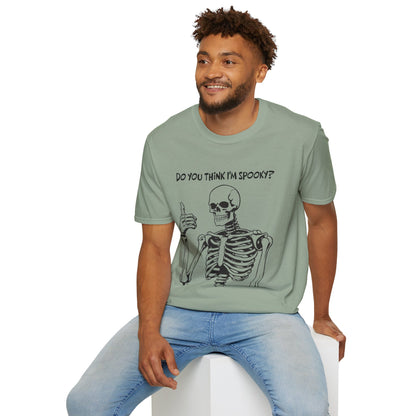 Do You Think I'm Spooky? | Soft Tee