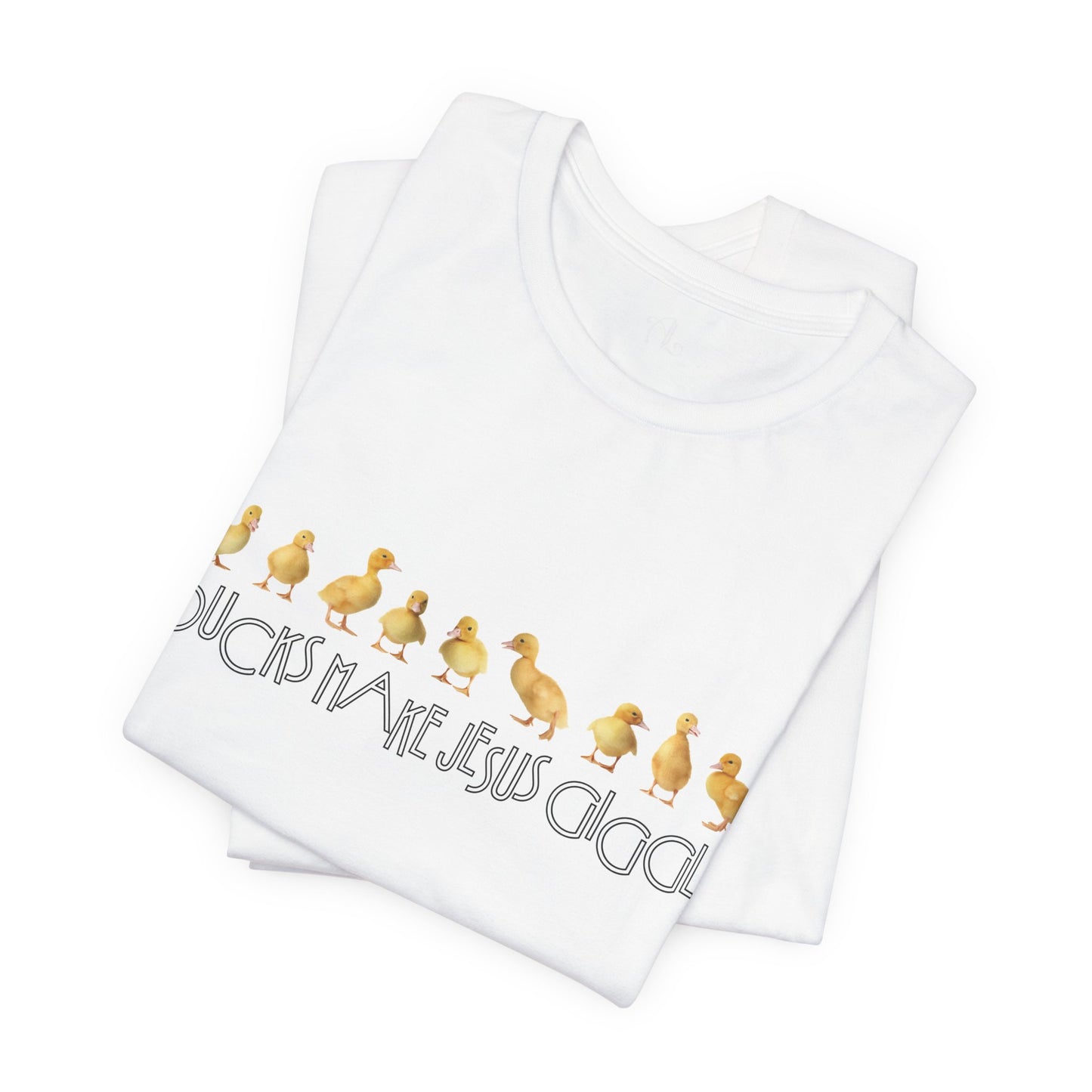 Ducks Make Jesus Giggle, Soft Tee