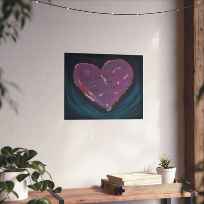 "The Strongest Hearts Have the Most Scars" | Fine Art Poster