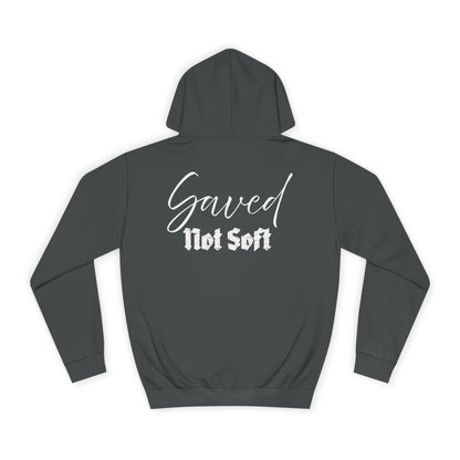Saved Not Soft | Hoodie