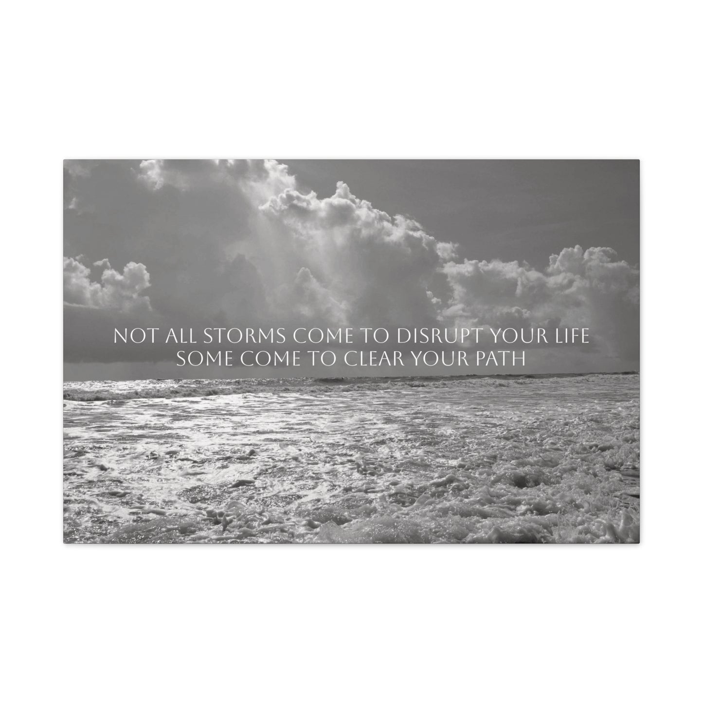 Not All Storms, Canvas