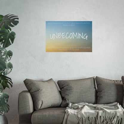 Unbecoming | Fine Art Poster