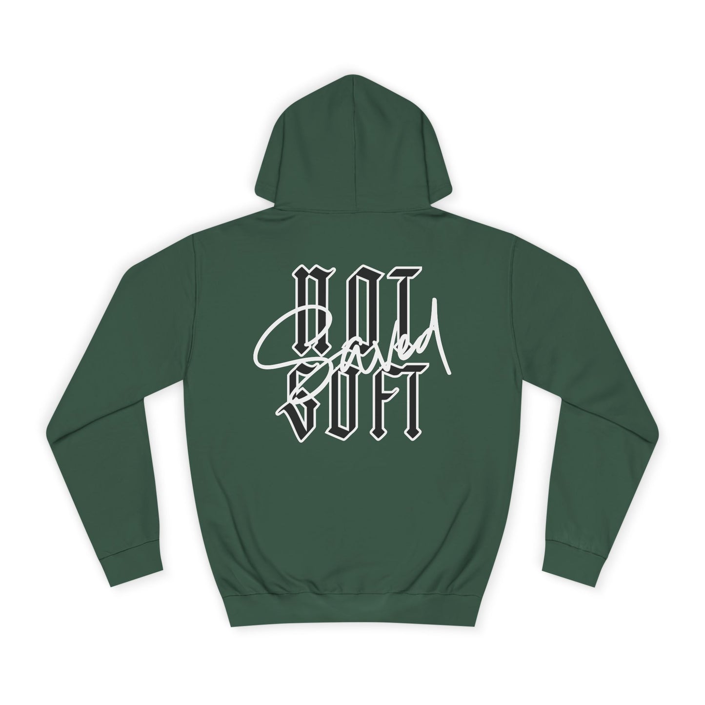 Saved Not Soft, Hoodie