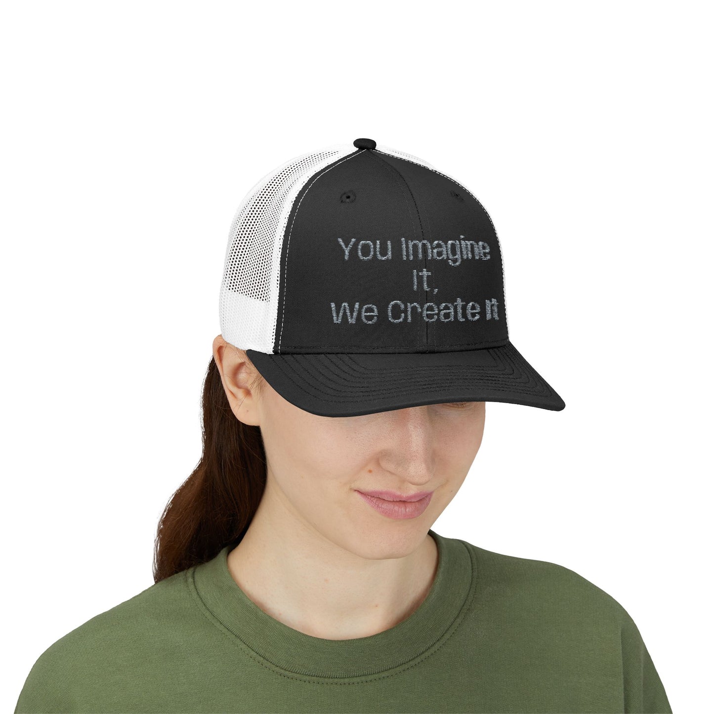 You Imagine It, We Create It, Trucker Cap