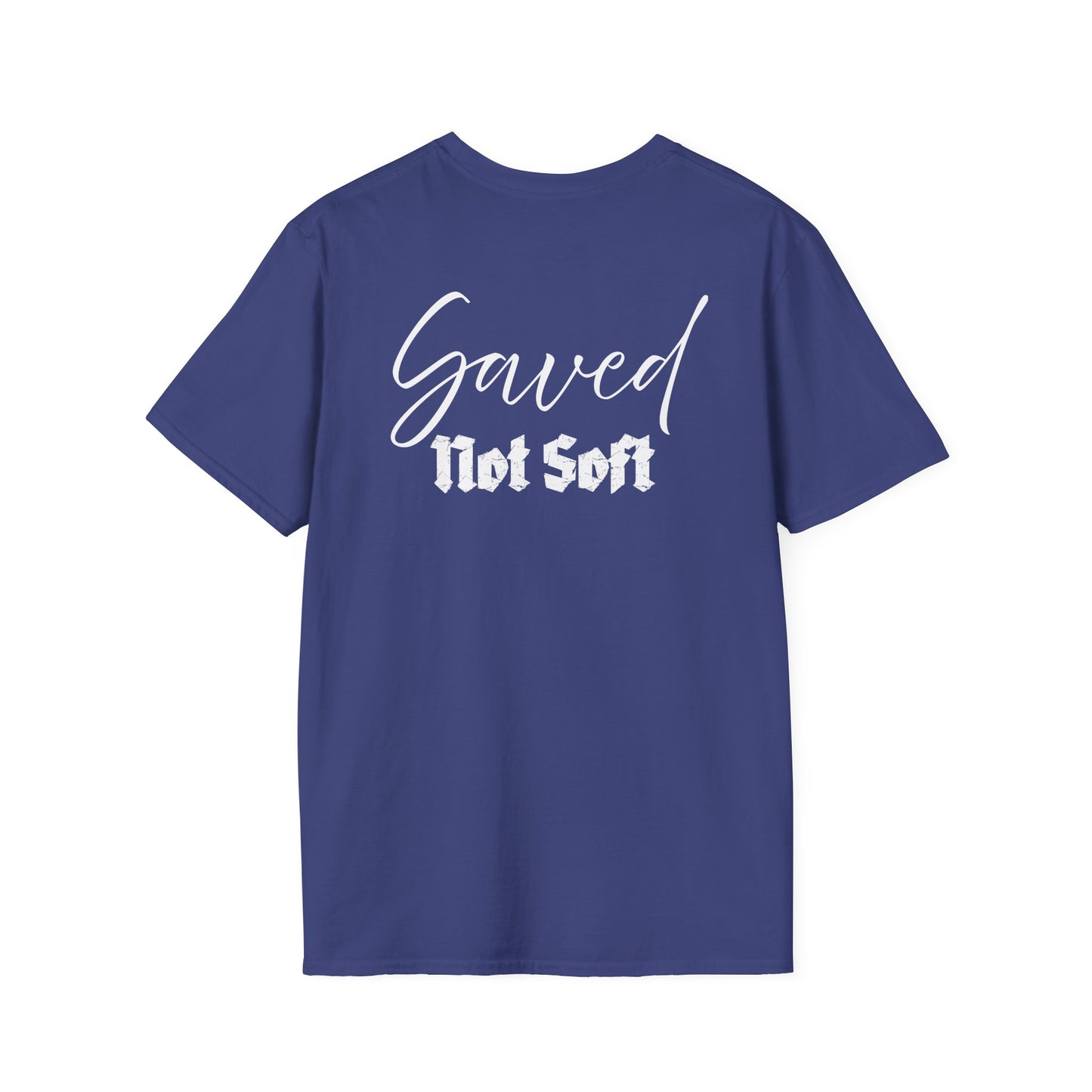 Saved Not Soft | Soft Tee