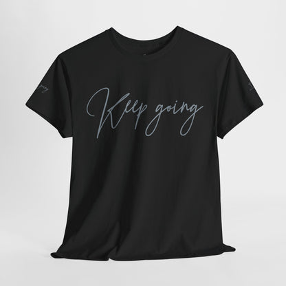 Keep Going | Unisex Tee