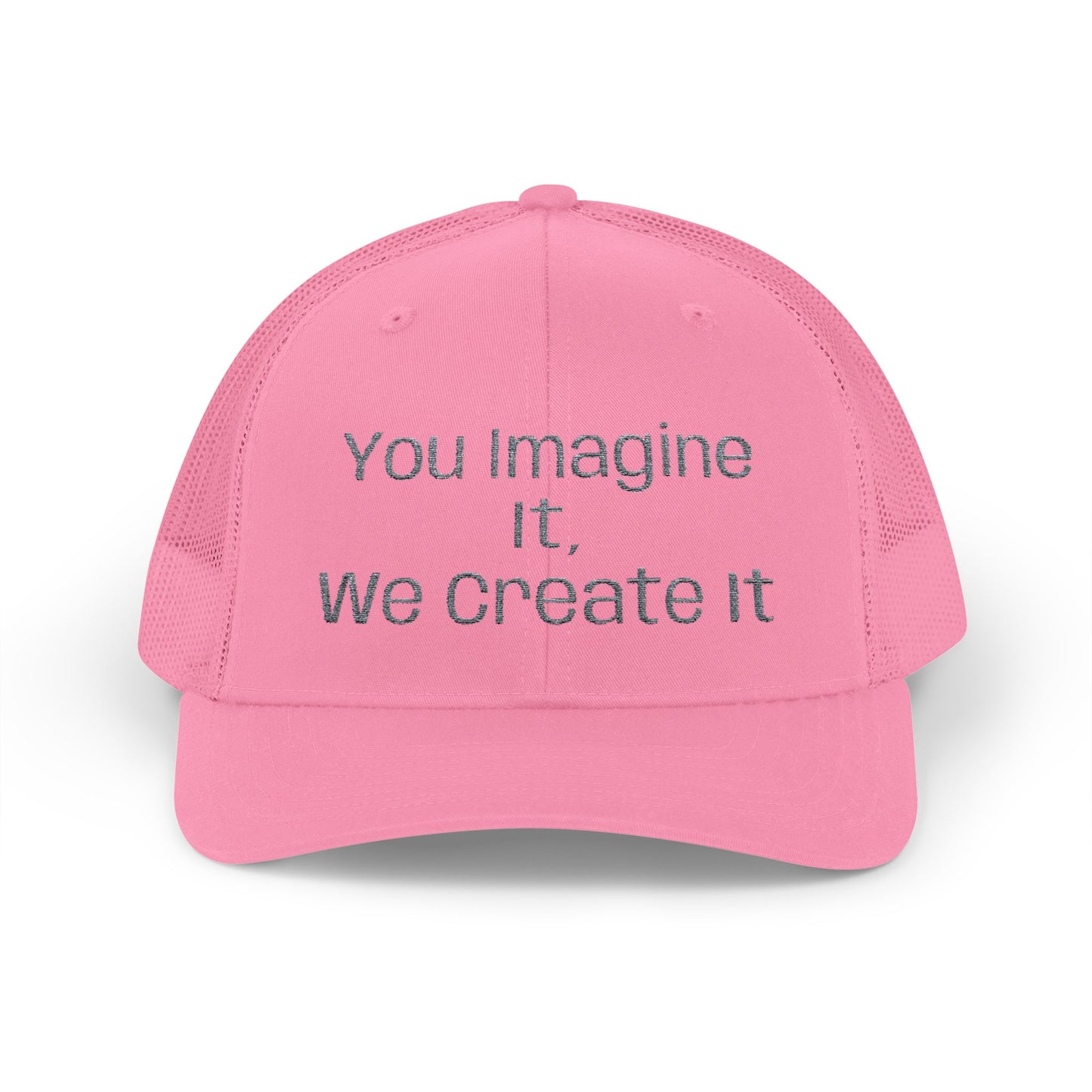 You Imagine It, We Create It, Trucker Cap