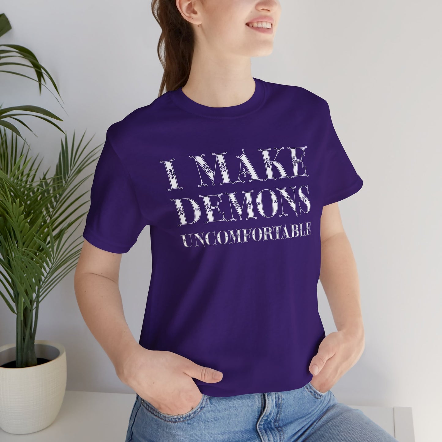 I Make Demons Uncomfortable, Soft Tee