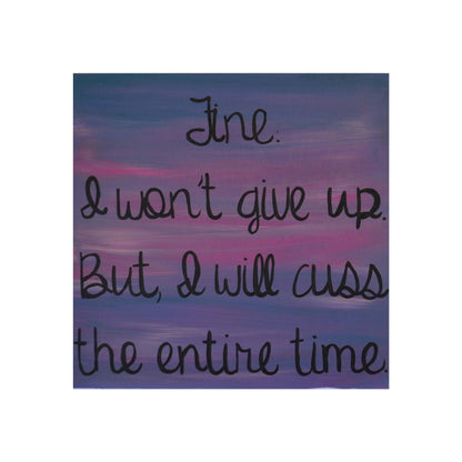 Fine, I Won't | Poster Print of Original Painting