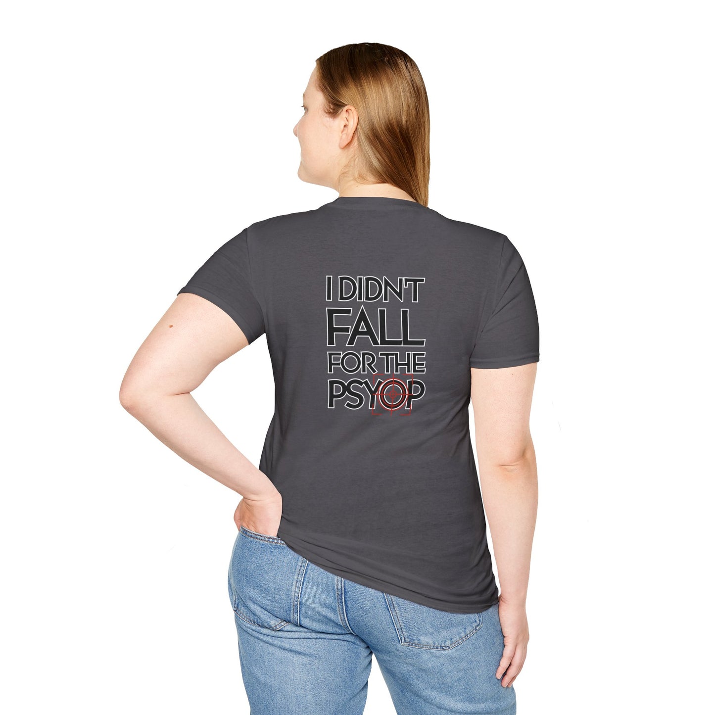 I DIDN'T FALL FOR THE PSYOP, Soft Tee