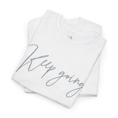 Keep Going | Unisex Tee