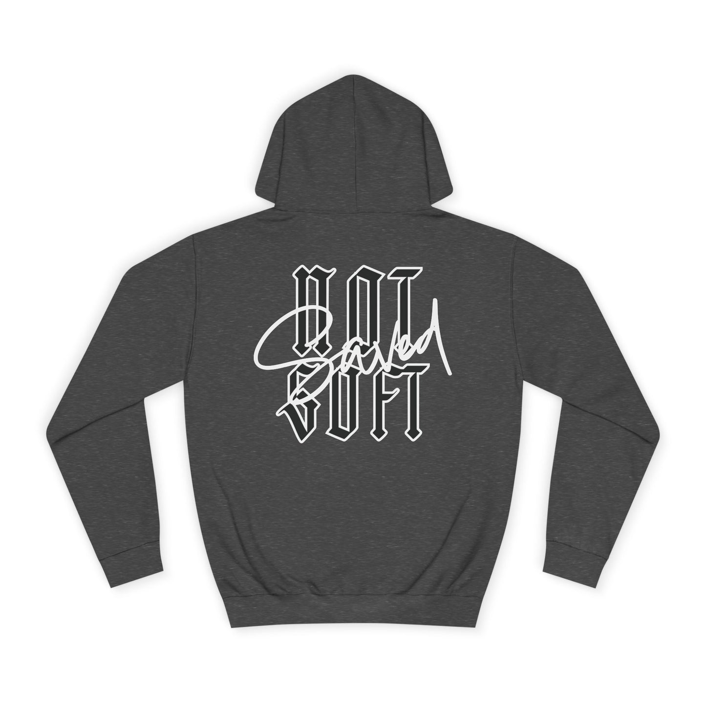 Saved Not Soft, Hoodie