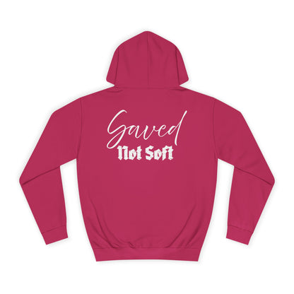 Saved Not Soft | Hoodie