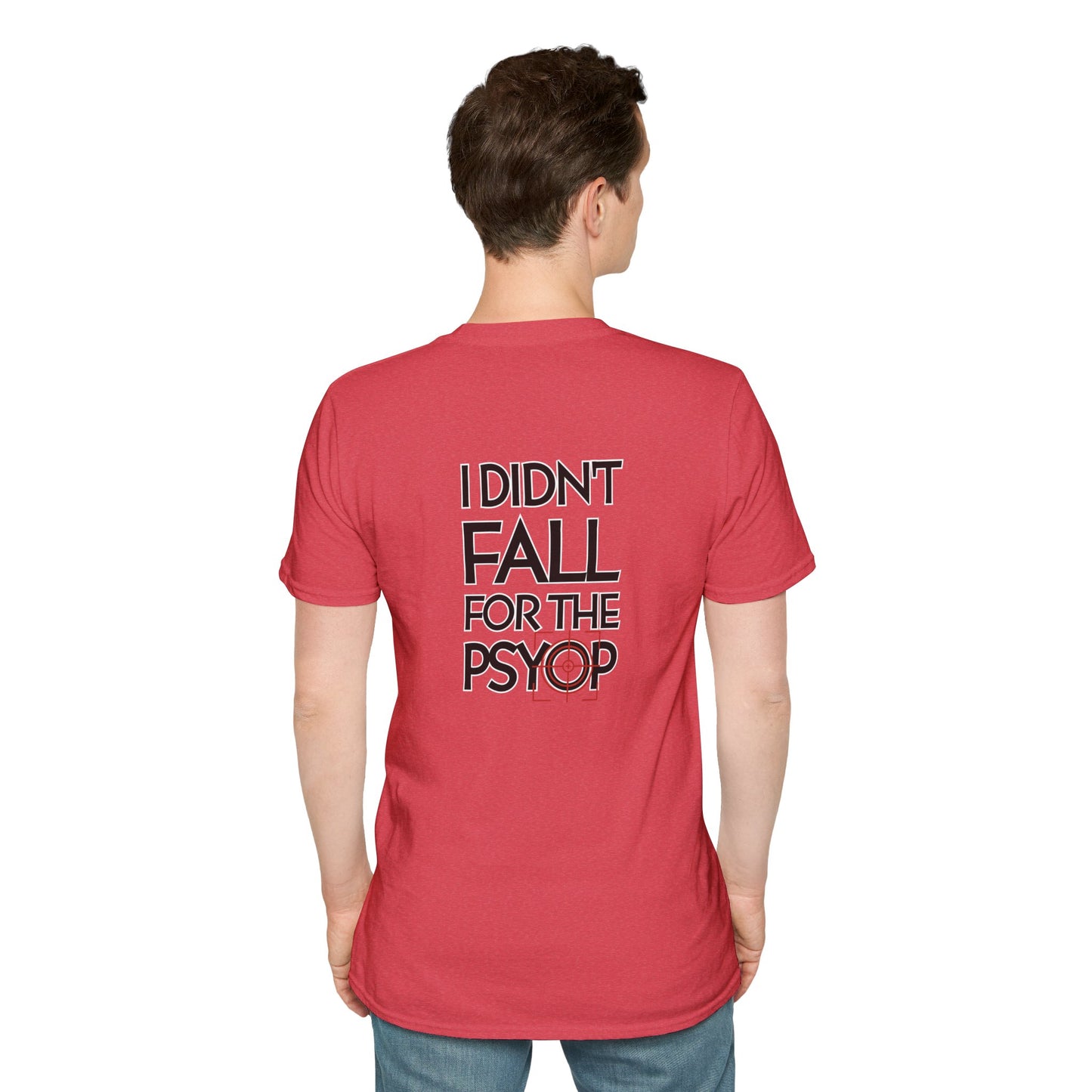 I DIDN'T FALL FOR THE PSYOP, Soft Tee
