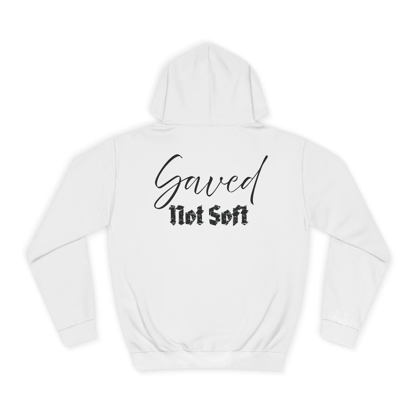 Saved Not Soft | Hoodie