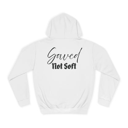 Saved Not Soft | Hoodie