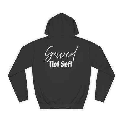 Saved Not Soft | Hoodie