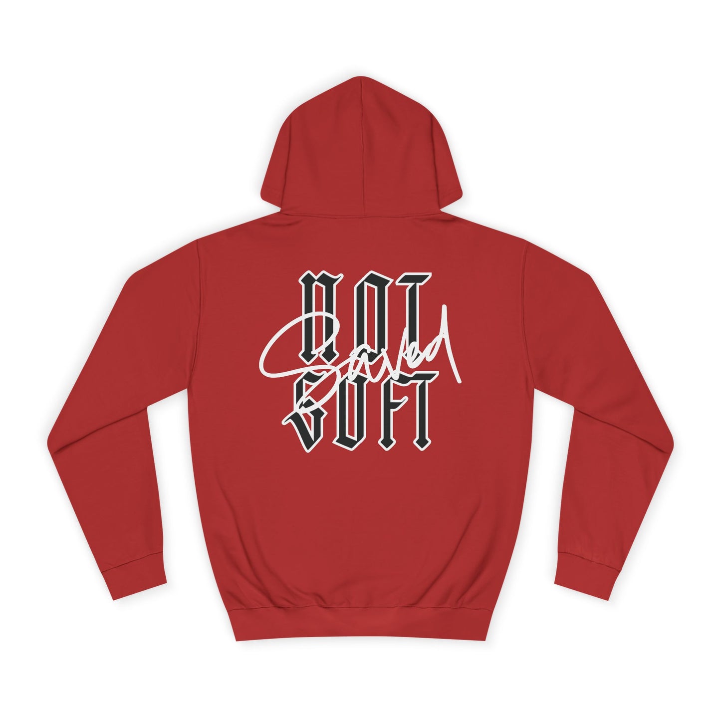 Saved Not Soft, Hoodie