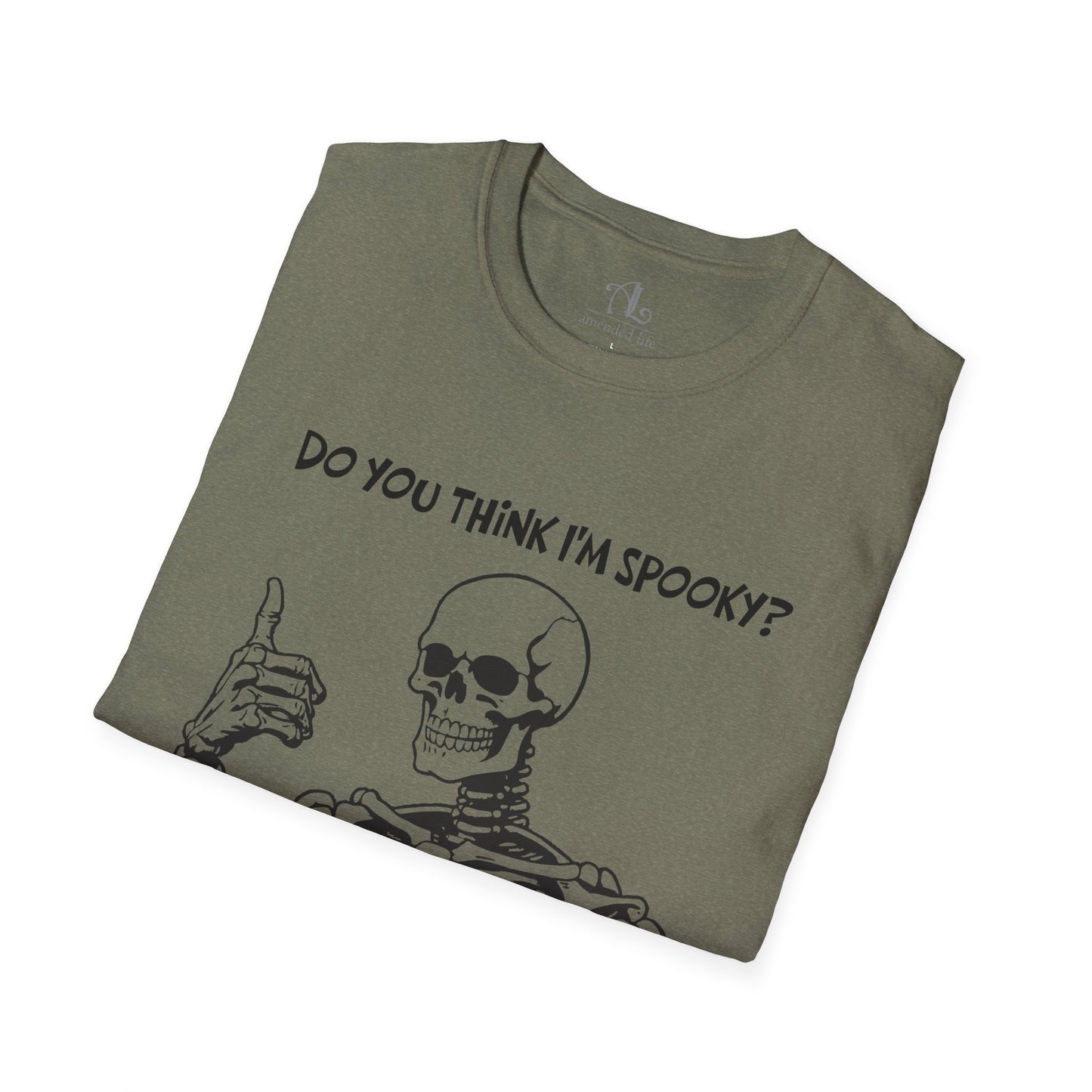Do You Think I'm Spooky? | Soft Tee