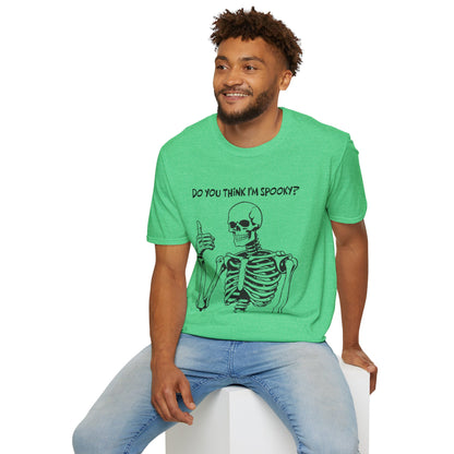 Do You Think I'm Spooky? | Soft Tee