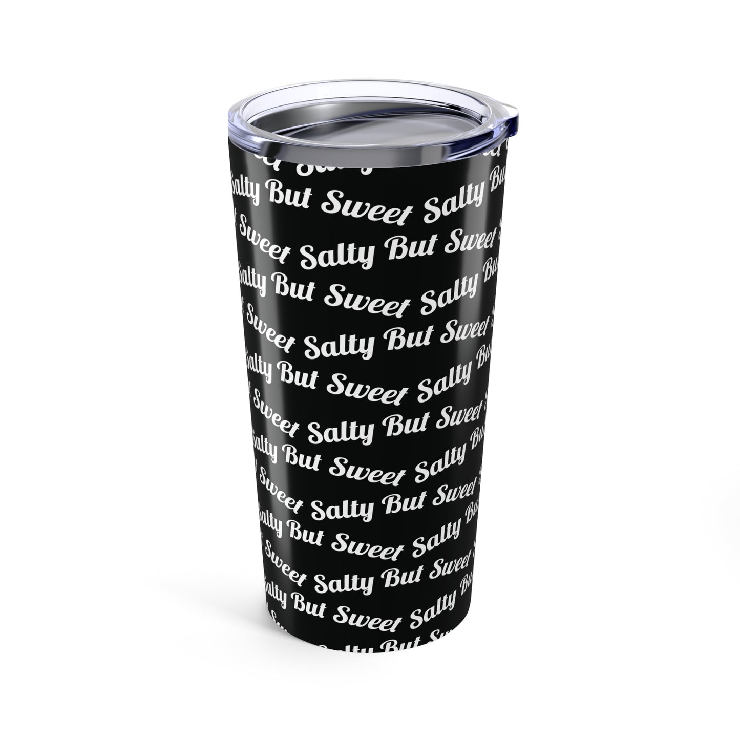 Salty But Sweet | 20 oz Black Tumbler