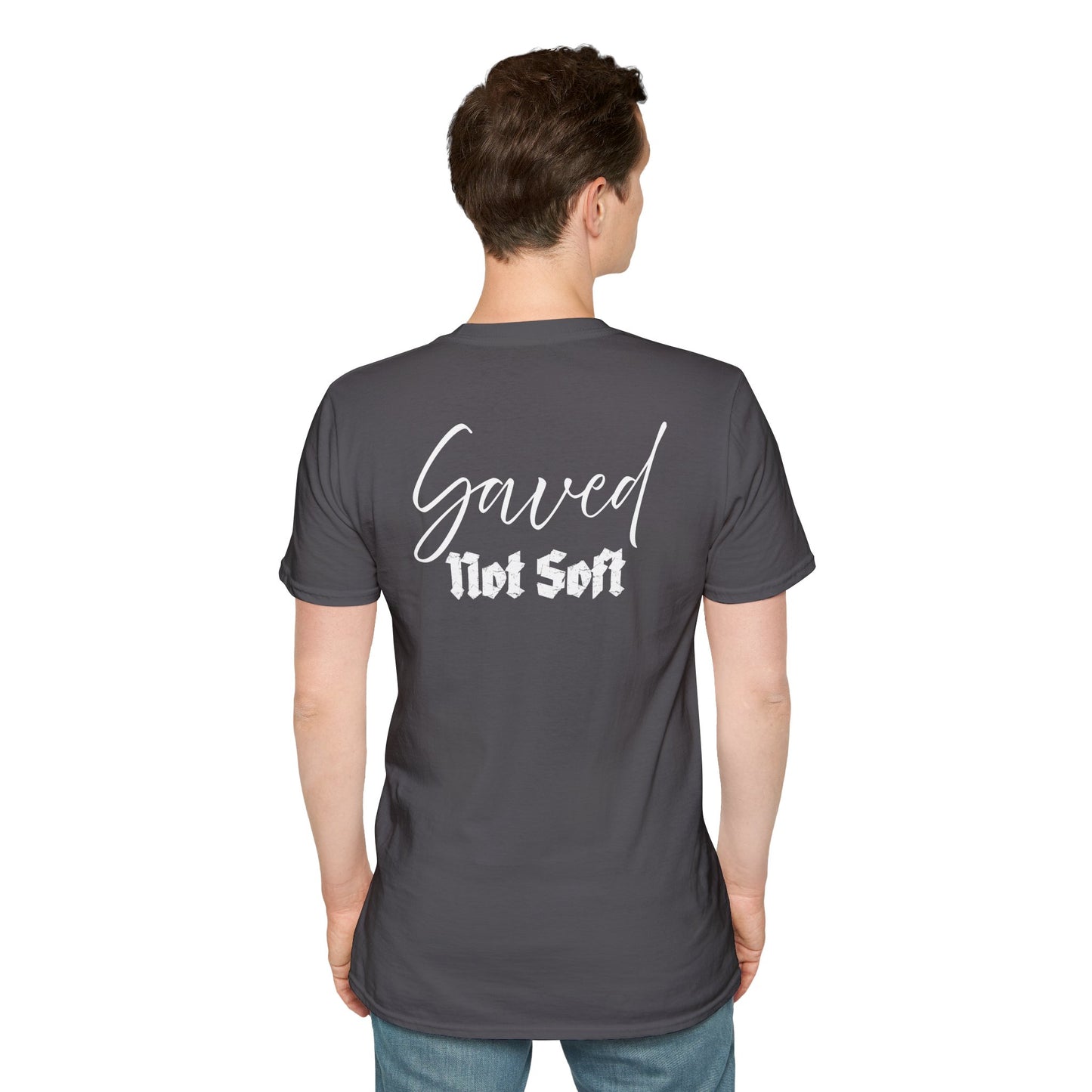 Saved Not Soft | Soft Tee