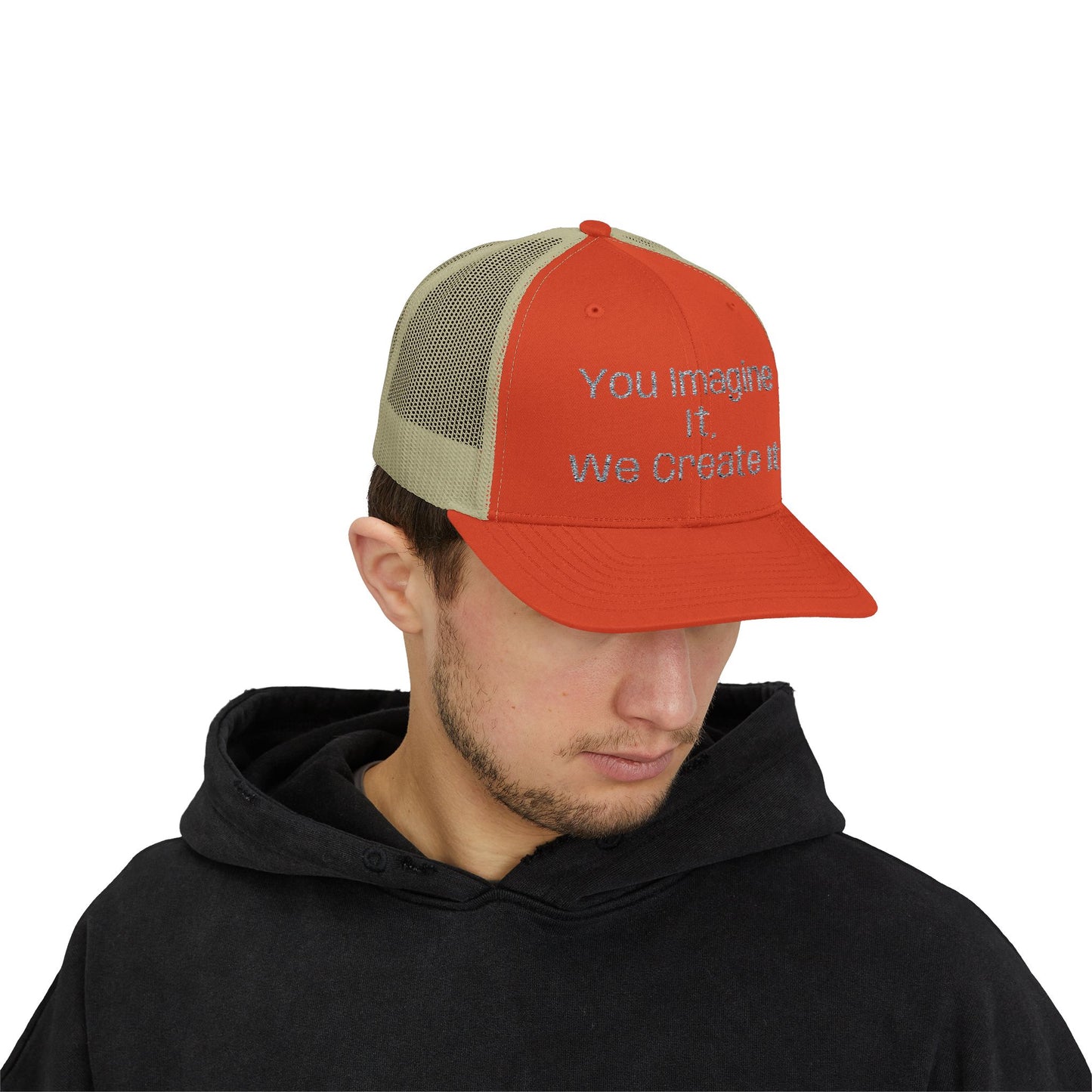 You Imagine It, We Create It, Trucker Cap