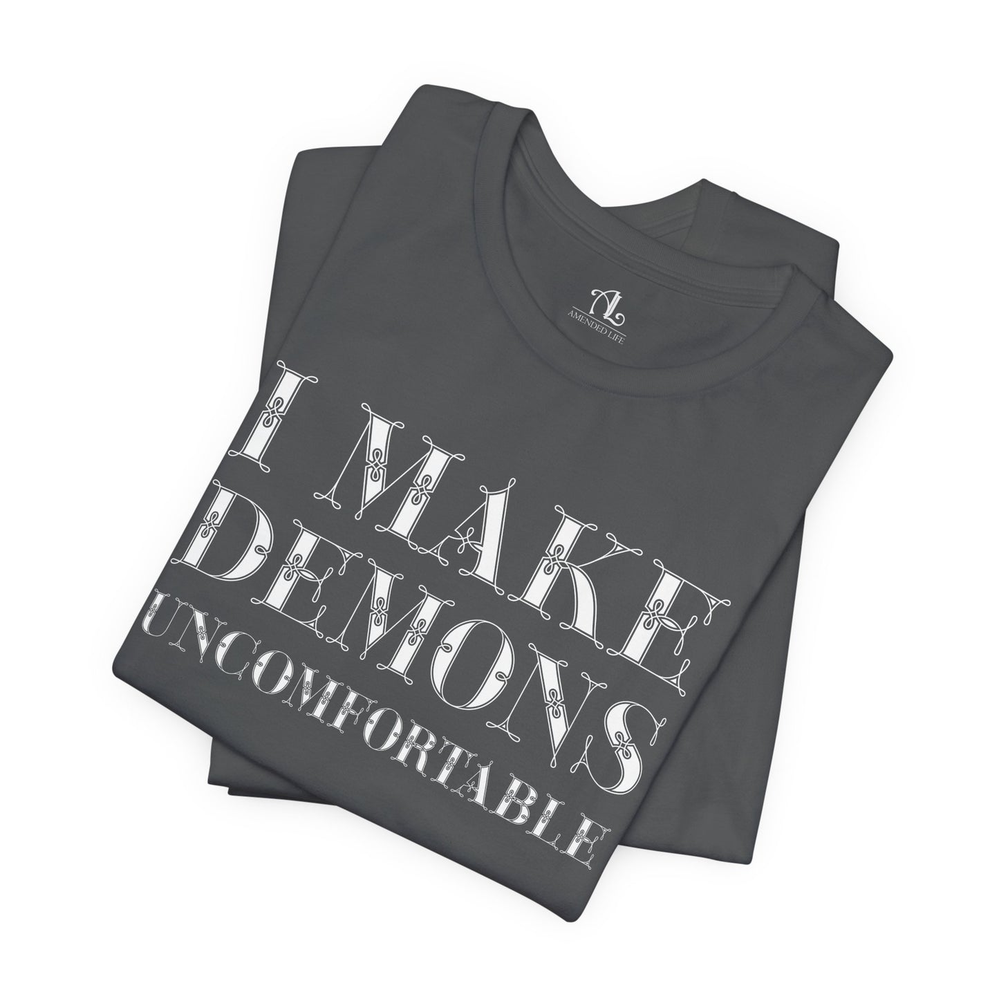 I Make Demons Uncomfortable, Soft Tee
