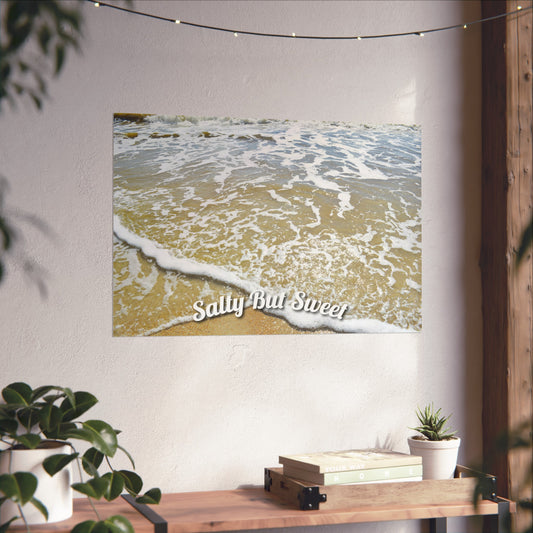 Salty But Sweet | Fine Art Poster