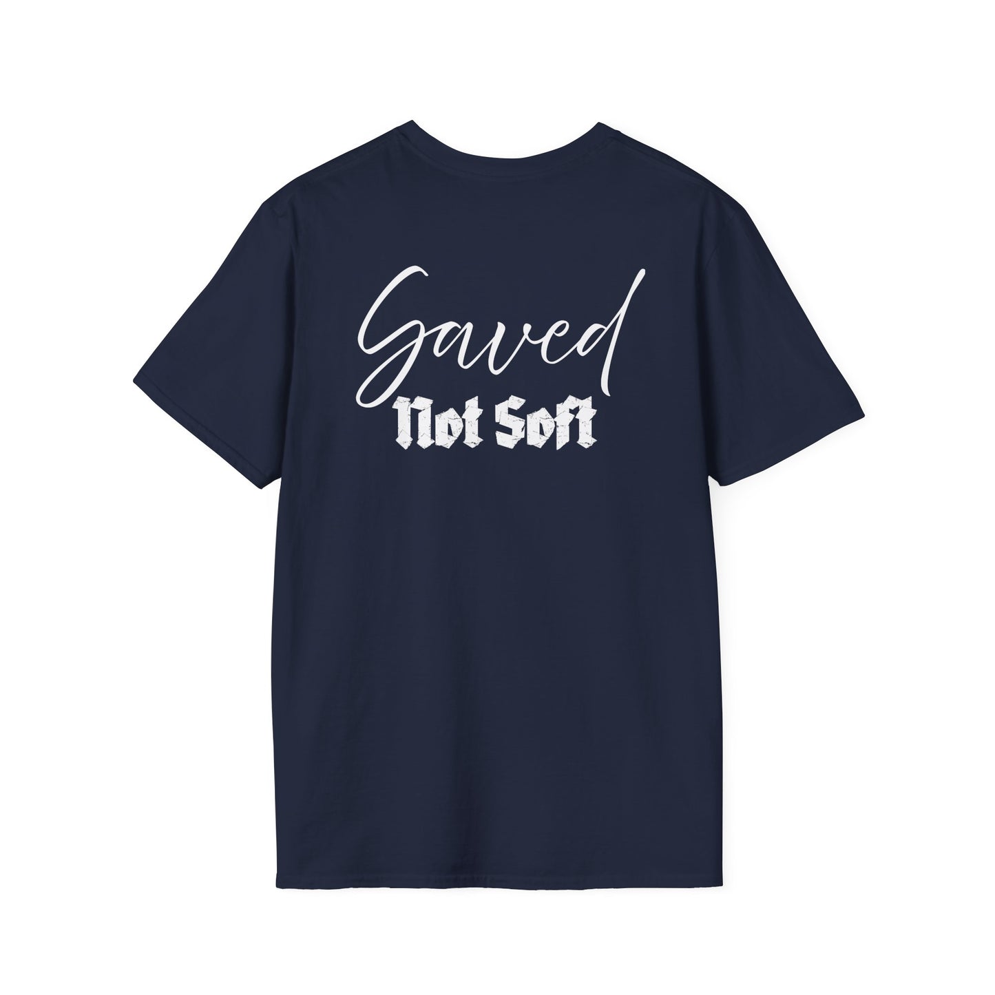 Saved Not Soft | Soft Tee