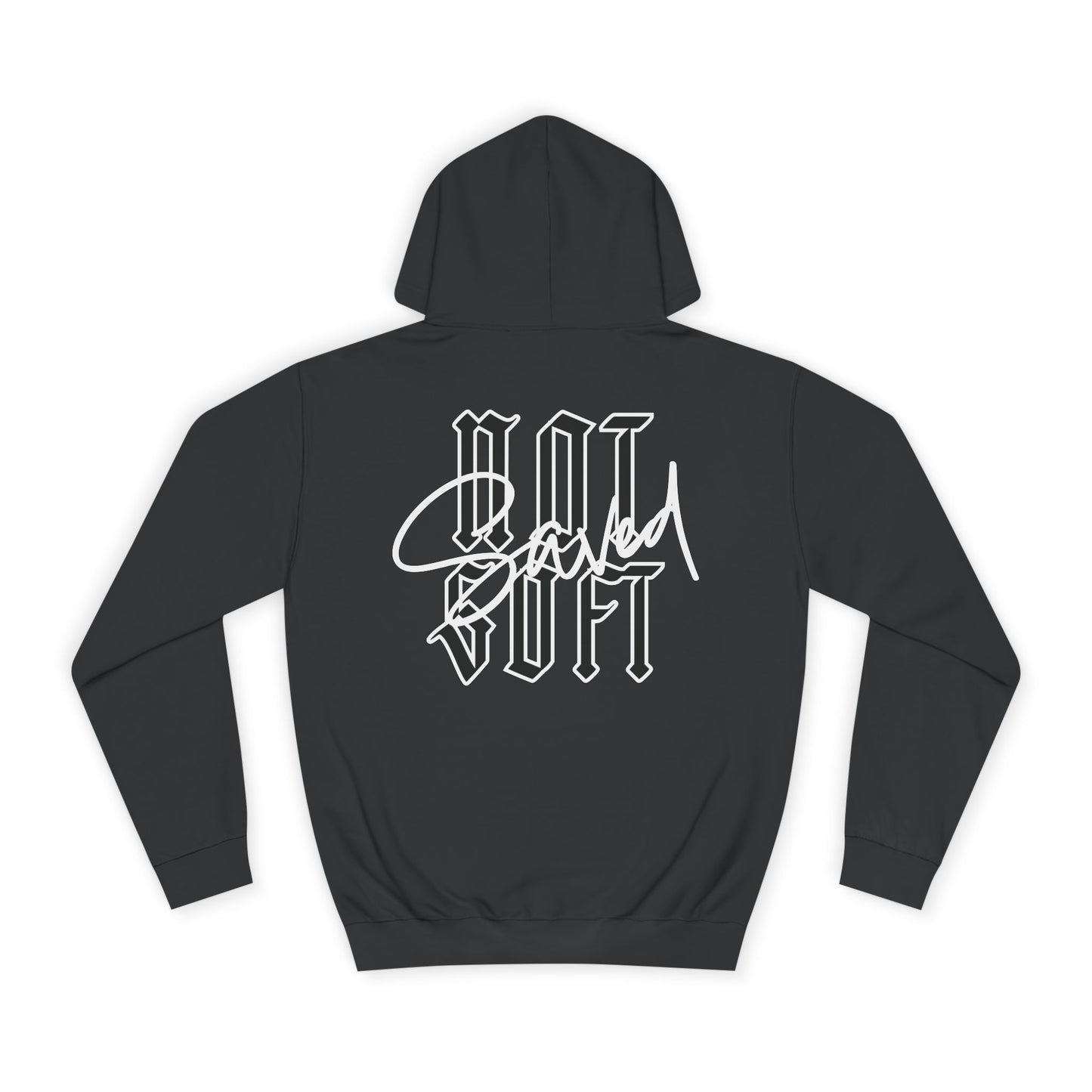 Saved Not Soft, Hoodie